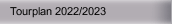Tourplan 2022/2023